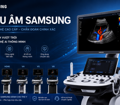 Giá máy siêu âm Samsung bao nhiêu? Nên lựa chọn dòng máy nào?