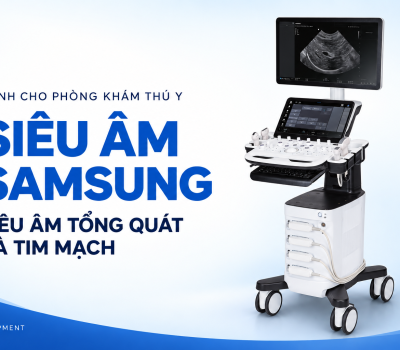 Siêu âm Samsung: Lựa chọn cho phòng khám muốn kết hợp siêu âm tổng quát và tim