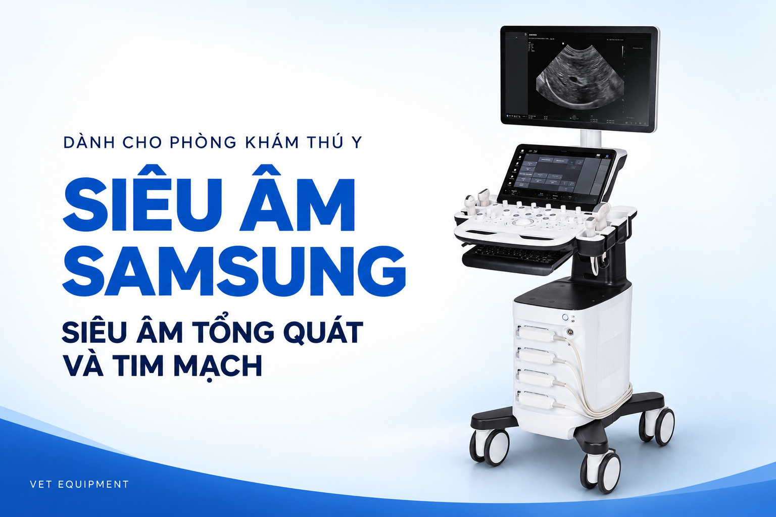 Siêu âm Samsung: Lựa chọn cho phòng khám muốn kết hợp siêu âm tổng quát và tim